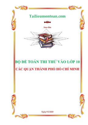 Bộ đề Toán thi thử vào Lớp 10 các quận Thành phố Hồ Chí Minh
